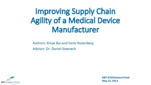 Improving Supply Chain Agility of a Medical Device