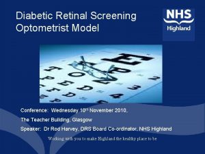 Diabetic Retinal Screening Optometrist Model Conference Wednesday 10