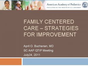 Strategies of family centered care