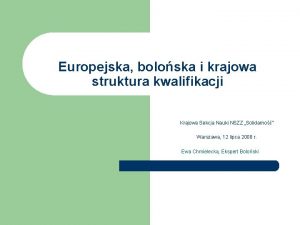 Europejska boloska i krajowa struktura kwalifikacji Krajowa Sekcja