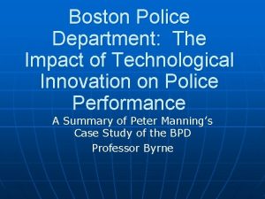 Boston Police Department The Impact of Technological Innovation