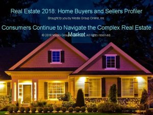 Real Estate 2018 Home Buyers and Sellers Profiler