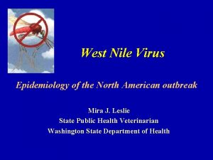 West Nile Virus Epidemiology of the North American