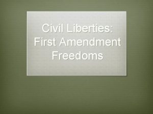 Civil Liberties First Amendment Freedoms Civil Rights and