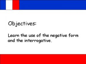 Negative objectives