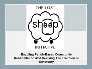 Enabling ParishBased Community Rehabilitation And Reviving The Tradition