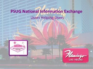 PSUG National Information Exchange Users Helping Users Attendance