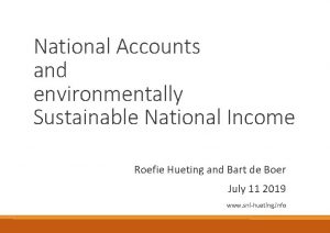 National Accounts and environmentally Sustainable National Income Roefie