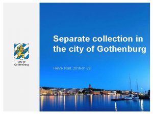 Separate collection in the city of Gothenburg Henrik