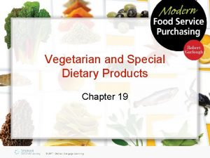 Vegetarian and Special Dietary Products Chapter 19 Objectives