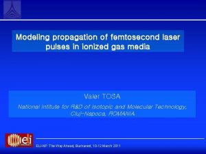 Modeling propagation of femtosecond laser pulses in ionized