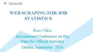 WEB SCRAPING FOR JOB STATISTICS Boro Nikic International