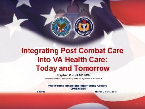 Integrating Post Combat Care Into VA Health Care