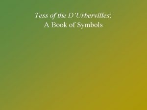 Tess of the DUrbervilles A Book of Symbols
