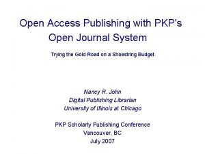 Open Access Publishing with PKPs Open Journal System