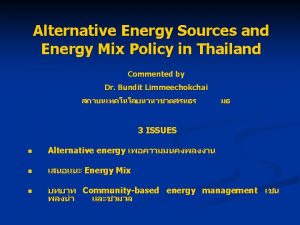 Alternative Energy Sources and Energy Mix Policy in