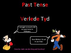 What is past tense in afrikaans