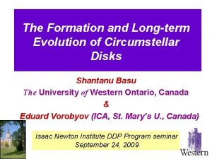 The Formation and Longterm Evolution of Circumstellar Disks