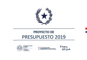 PROYECTO DE PRESUPUESTO 2019 PRODUCTO INTERNO BRUTO PIB