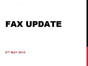 FAX UPDATE 5 TH MAY 2013 Ilija Vukotic