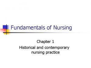 Fundamentals of Nursing Chapter 1 Historical and contemporary