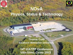 NO A Physics Status Technology Thomas Coan Southern
