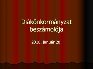 Diknkormnyzat beszmolja 2010 janur 28 l l l