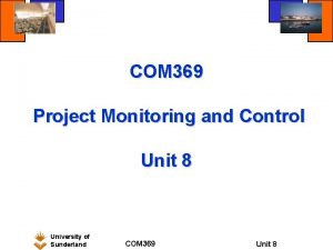 COM 369 Project Monitoring and Control Unit 8