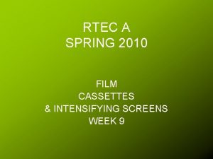 RTEC A SPRING 2010 FILM CASSETTES INTENSIFYING SCREENS