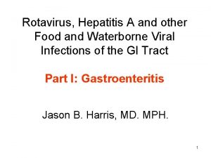 Rotavirus Hepatitis A and other Food and Waterborne