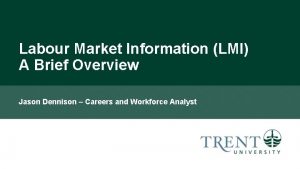 Labour Market Information LMI A Brief Overview Jason