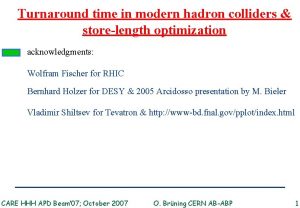 Turnaround time in modern hadron colliders storelength optimization