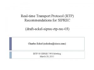 Realtime Transport Protocol RTP Recommendations for SIPREC drafteckelsiprecrtprec03