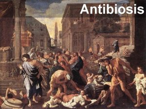 Antibiosis Nicolas POUSSIN The Plague at Ashdod The