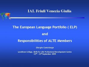 IAL Friuli Venezia Giulia The European Language Portfolio