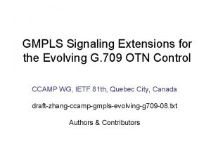 GMPLS Signaling Extensions for the Evolving G 709