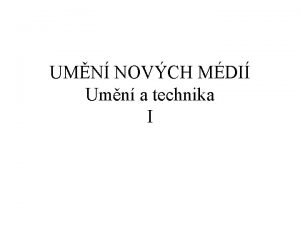 UMN NOVCH MDI Umn a technika I Umn