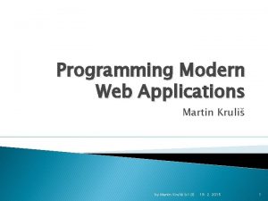 Programming Modern Web Applications Martin Kruli by Martin
