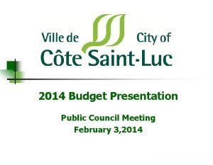2013 Budget Presentation Public Council Meeting December 17