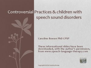 Controversial Practices children with speech sound disorders Caroline