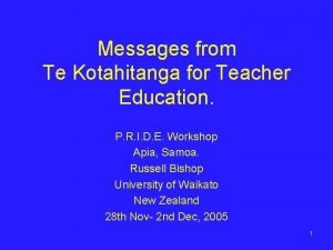 Messages from Te Kotahitanga for Teacher Education P