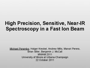 High Precision Sensitive NearIR Spectroscopy in a Fast