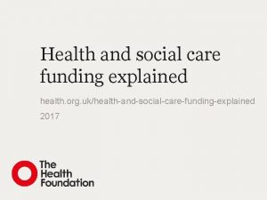 Health and social care funding explained health org