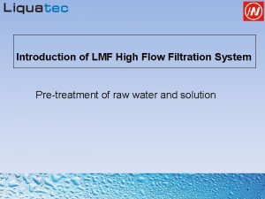 Introduction of LMF High Flow Filtration System Pretreatment