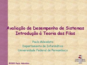 Avaliao de Desempenho de Sistemas Introduo Teoria das