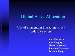 Global Asset Allocation Use of momentum in trading