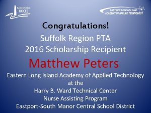 Congratulations Suffolk Region PTA 2016 Scholarship Recipient Matthew