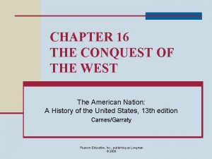 Chapter 16 the conquest of the far west