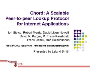 Chord A Scalable Peertopeer Lookup Protocol for Internet