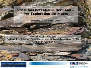 Shale Gas Potential in Germany PreExploration Estimates Brussels